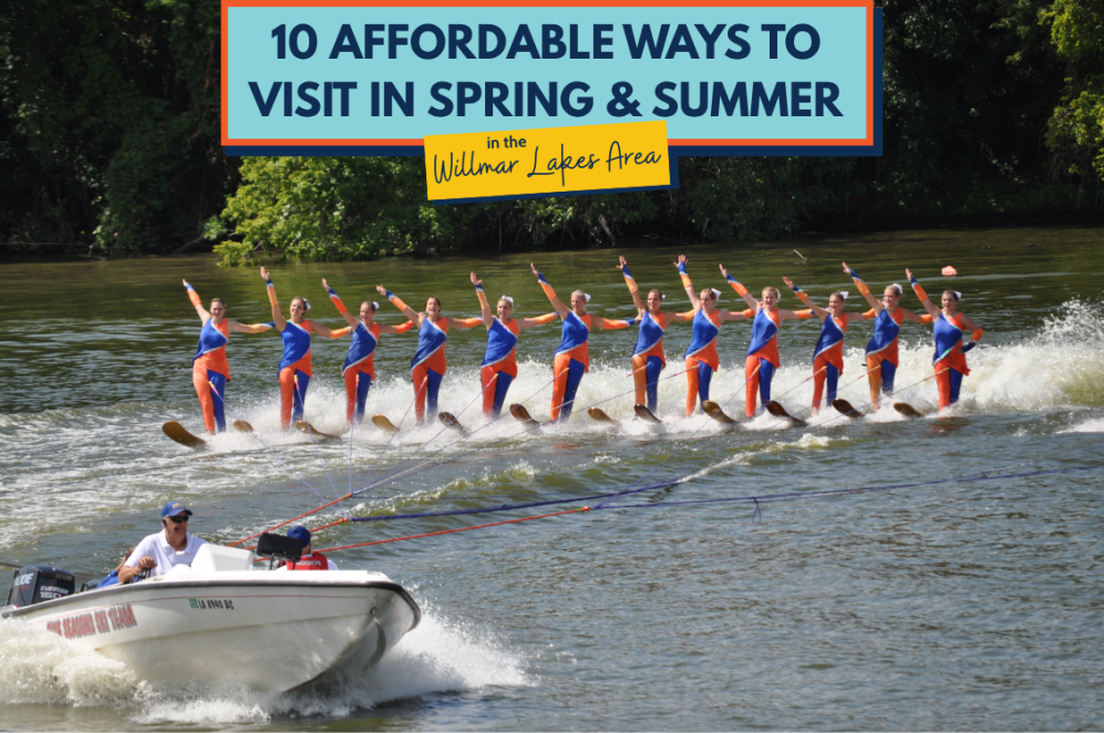 10 Affordable Ways to Visit the Willmar Lakes Area This Spring & Summer ...
